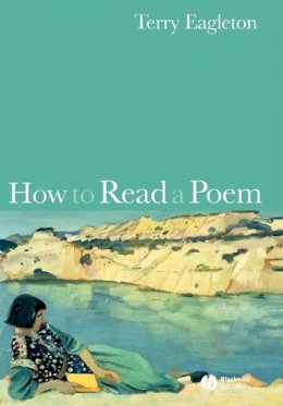 Terry Eagleton - How to Read a Poem - 9781405151412 - V9781405151412