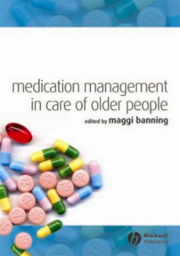 Maggi Banning - Medication Management in Care of Older People - 9781405151740 - V9781405151740