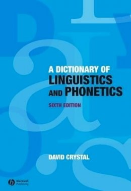 David Crystal - A Dictionary of Linguistics and Phonetics - 9781405152969 - V9781405152969