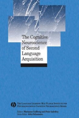 Marianne Gullberg - The Cognitive Neuroscience of Second Language Acquisition - 9781405155427 - V9781405155427