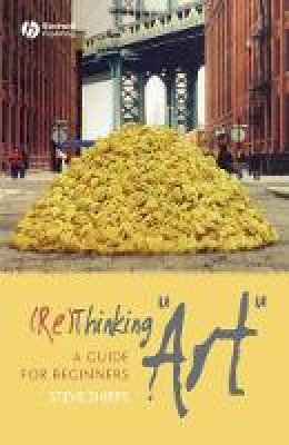 Steve Shipps - (Re)Thinking Art: A Guide for Beginners - 9781405155632 - V9781405155632