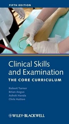 Robert Turner - Clinical Skills and Examination: The Core Curriculum - 9781405157513 - V9781405157513