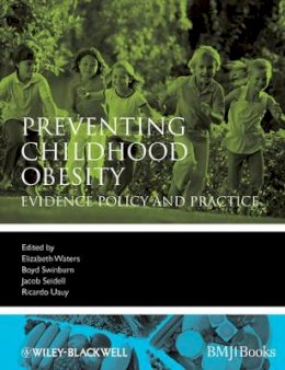 Elizabeth Waters - Preventing Childhood Obesity: Evidence Policy and Practice - 9781405158893 - V9781405158893