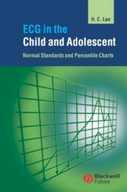Hung-Chi Lue - ECG in the Child and Adolescent: Normal Standards and Percentile Charts - 9781405158992 - V9781405158992