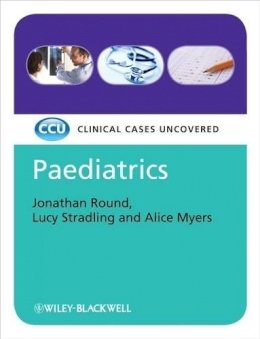 Jonathan J. Round - Paediatrics: Clinical Cases Uncovered - 9781405159845 - V9781405159845