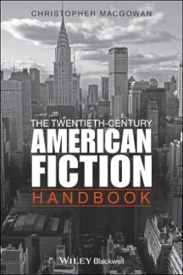 Christopher Macgowan - The Twentieth-Century American Fiction Handbook - 9781405160230 - V9781405160230