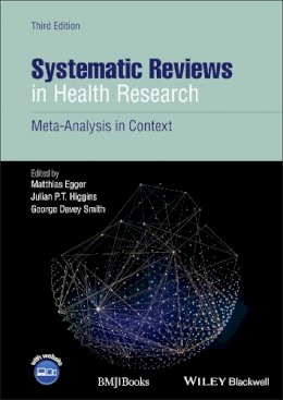Matthias Egger (Ed.) - Systematic Reviews in Health Research: Meta-Analysis in Context - 9781405160506 - V9781405160506