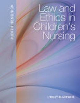Judith Hendrick - Law and Ethics in Children´s Nursing - 9781405161060 - V9781405161060