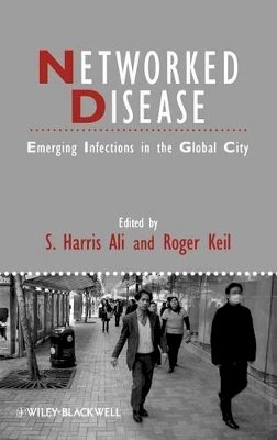 Ali - Networked Disease: Emerging Infections in the Global City - 9781405161336 - V9781405161336