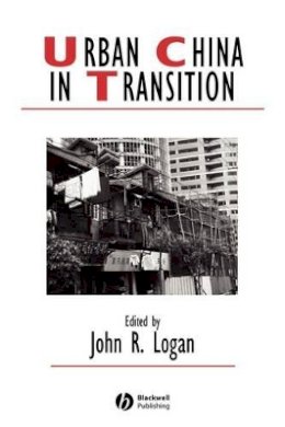 John Logan (Ed.) - Urban China in Transition - 9781405161466 - V9781405161466