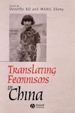 Ko - Translating Feminisms in China - 9781405161701 - V9781405161701