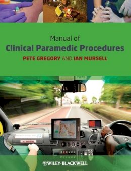 Pete Gregory - Manual of Clinical Paramedic Procedures - 9781405163552 - V9781405163552