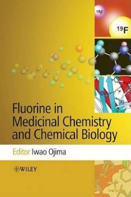 Ojima - Fluorine in Medicinal Chemistry and Chemical Biology - 9781405167208 - V9781405167208