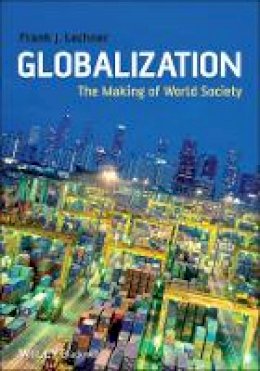 Frank J. Lechner - Globalization: The Making of World Society - 9781405169059 - V9781405169059