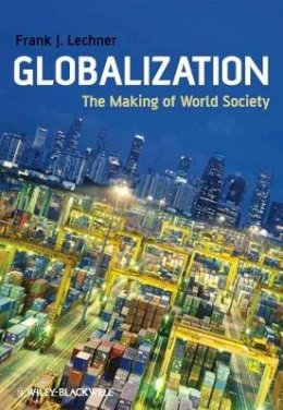 Frank J. Lechner - Globalization: The Making of World Society - 9781405169066 - V9781405169066