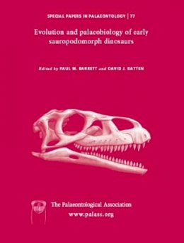 Barrett - Special Papers in Palaeontology, Evolution and Palaeobiology of Early Sauropodomorph Dinosaurs - 9781405169332 - V9781405169332 Barrett - Special Papers in Palaeontology, Evolution and Palaeobiology of Early Sauropodomorph Dinosaurs - 9781405169332 - V9781405169332