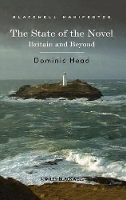 Dominic Head - The State of the Novel: Britain and Beyond - 9781405170116 - V9781405170116