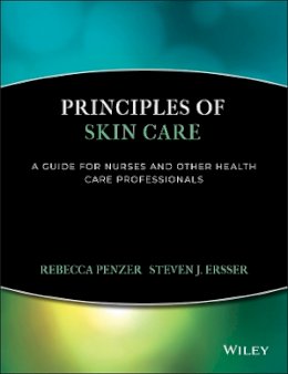 Rebecca Penzer - Principles of Skin Care: A Guide for Nurses and Health Care Practitioners - 9781405170871 - V9781405170871