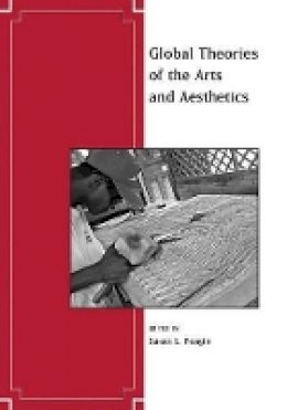 Susan Feagin - Global Theories of the Arts and Aesthetics - 9781405173551 - V9781405173551