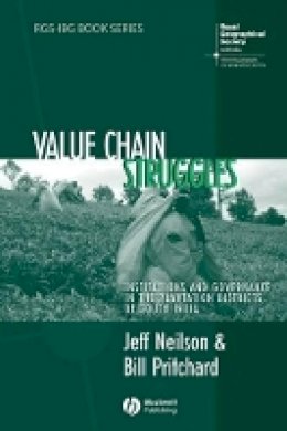 Jeff Neilson - Value Chain Struggles: Institutions and Governance in the Plantation Districts of South India - 9781405173926 - V9781405173926