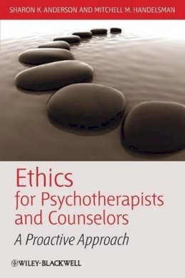 Sharon K. Anderson - Ethics for Psychotherapists and Counselors: A Proactive Approach - 9781405177665 - V9781405177665