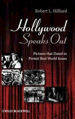 Robert L. Hilliard - Hollywood Speaks Out: Pictures that Dared to Protest Real World Issues - 9781405178990 - V9781405178990