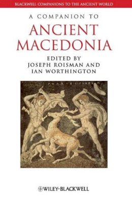 Joseph Roisman - A Companion to Ancient Macedonia - 9781405179362 - V9781405179362