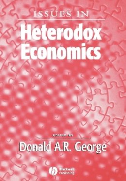 Donald A. R. George - Issues in Heterodox Economics - 9781405179614 - V9781405179614