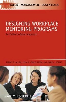 Tammy D. Allen - Designing Workplace Mentoring Programs: An Evidence-Based Approach - 9781405179898 - V9781405179898
