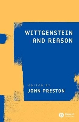 John Preston - Wittgenstein and Reason - 9781405180955 - V9781405180955