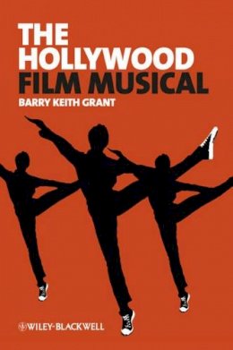 Barry Keith Grant - The Hollywood Film Musical - 9781405182522 - V9781405182522