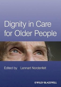 Lennart Nordenfelt - Dignity in Care for Older People - 9781405183420 - V9781405183420