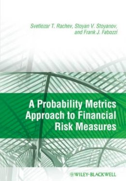 Svetlozar T. Rachev - A Probability Metrics Approach to Financial Risk Measures - 9781405183697 - V9781405183697
