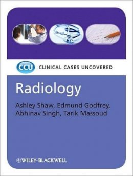 Ashley Shaw - Radiology: Clinical Cases Uncovered - 9781405184748 - V9781405184748