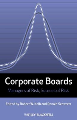 Robert Kolb - Corporate Boards: Managers of Risk, Sources of Risk - 9781405185851 - V9781405185851