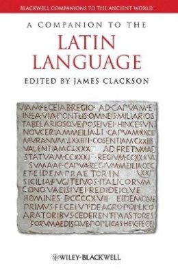James Clackson - A Companion to the Latin Language - 9781405186056 - V9781405186056