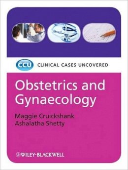 Maggie Cruickshank - Obstetrics and Gynaecology: Clinical Cases Uncovered - 9781405186711 - V9781405186711