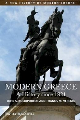 John S. Koliopoulos - Modern Greece: A History since 1821 - 9781405186810 - V9781405186810