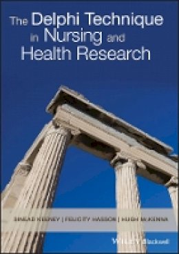 Sinead Keeney - The Delphi Technique in Nursing and Health Research - 9781405187541 - V9781405187541