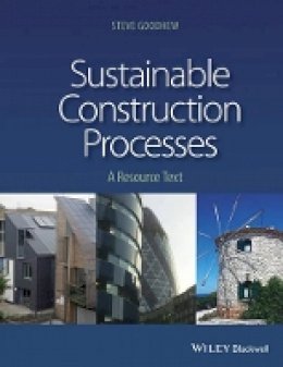 Steve Goodhew - Sustainable Construction Processes: A Resource Text - 9781405187596 - V9781405187596