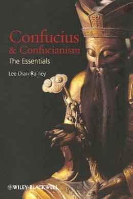 Lee Dian Rainey - Confucius and Confucianism: The Essentials - 9781405188401 - V9781405188401