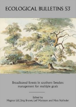 Magnus Lf - Ecological Bulletins, Broadleaved Forests in Southern Sweden: Management for Multiple Goals - 9781405188869 - V9781405188869