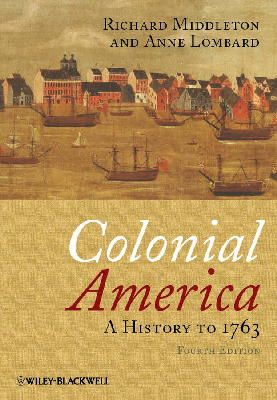 Richard Middleton - Colonial America: A History to 1763 - 9781405190046 - V9781405190046