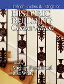 Michael Forsyth - Interior Finishes and Fittings for Historic Building Conservation - 9781405190220 - V9781405190220