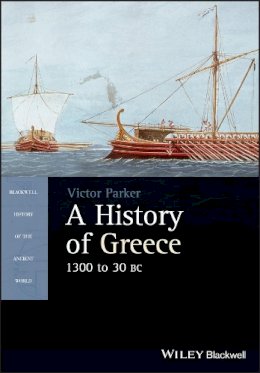 Victor Parker - A History of Greece, 1300 to 30 BC - 9781405190336 - V9781405190336