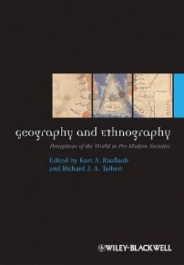 Kurt A. Raaflaub - Geography and Ethnography: Perceptions of the World in Pre-Modern Societies - 9781405191463 - V9781405191463