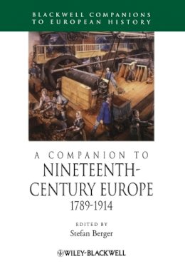 Berger - A Companion to Nineteenth-Century Europe, 1789 - 1914 - 9781405192590 - V9781405192590