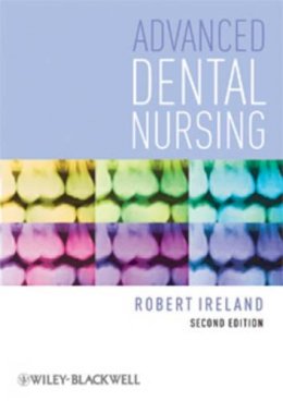 Robert Ireland - Advanced Dental Nursing - 9781405192675 - V9781405192675