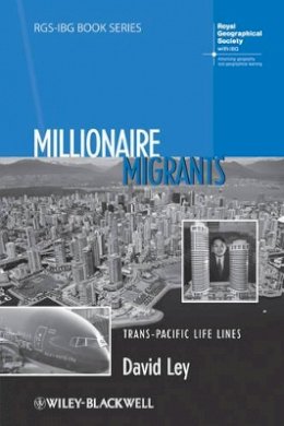 David Ley - Millionaire Migrants: Trans-Pacific Life Lines - 9781405192910 - V9781405192910
