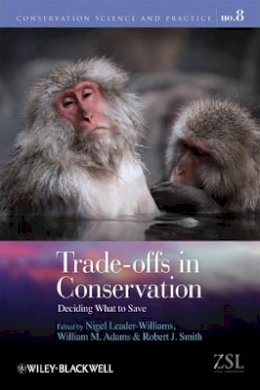 Nigel Leader-Williams (Ed.) - Trade-offs in Conservation: Deciding What to Save - 9781405193849 - V9781405193849